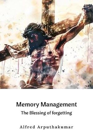 Memory Management - The Blessing of Forgetting